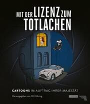 Cover von Mit der Lizenz zum Totlachen: Cartoons zum Thema James Bond