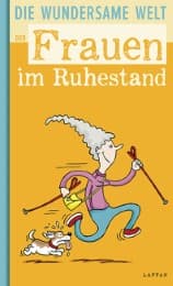 Cover von Die wundersame Welt der Frauen im Ruhestand