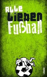 Cover von Alle lieben Fußball