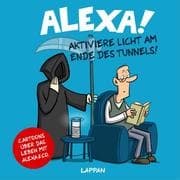 Cover von Alexa! Aktiviere Licht am Ende des Tunnels!