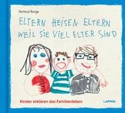 Cover von Eltern heisen Eltern weil sie viel elter sind