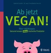 Cover von Ab jetzt vegan!