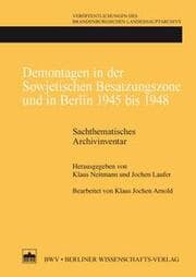 Cover von Demontagen in der Sowjetischen Besatzungszone und in Berlin 1945 bis 1948