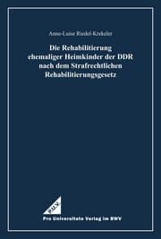 Cover von Die Rehabilitierung ehemaliger Heimkinder der DDR nach dem Strafrechtlichen Rehabilitierungsgesetz