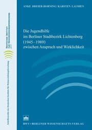 Cover von Die Jugendhilfe im Berliner Stadtbezirk Lichtenberg (1945-1989) zwischen Anspruch und Wirklichkeit