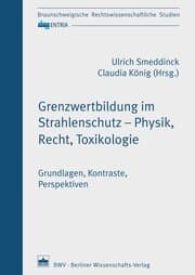 Cover von Grenzwertbildung im Strahlenschutz - Physik, Recht, Toxikologie