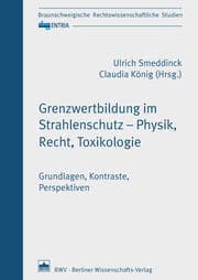 Cover von Grenzwertbildung im Strahlenschutz - Physik, Recht, Toxikologie