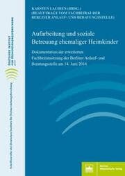 Cover von Aufarbeitung und soziale Betreuung ehemaliger Heimkinder