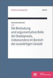 Cover von Die Bedeutung und argumentative Rolle der Staatspraxis, insbesondere im Bereich der auswärtigen Gewalt