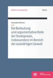 Cover von Die Bedeutung und argumentative Rolle der Staatspraxis, insbesondere im Bereich der auswärtigen Gewalt