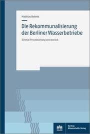 Cover von Die Rekommunalisierung der Berliner Wasserbetriebe