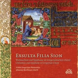 Cover von Exsulta Filia Sion - Weihnachten und Epiphanie im Gregorianischen Choral