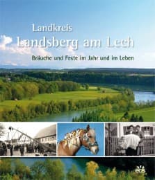 Cover von Landkreis Landsberg am Lech - Bräuche und Feste im Jahr und im Leben