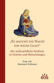 Cover von Es haucht die Nacht ein neues Licht - Der weihnachtliche Festkreis in Gebeten und Betrachtungen