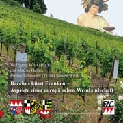 Cover von Bacchus küsst Franken - Aspekte einer europäischen Weinlandschaft