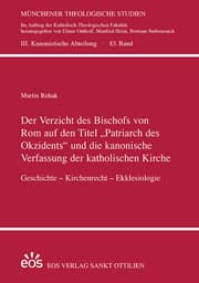 Cover von Der Verzicht des Bischofs von Rom auf den Titel 'Patriarch des Okzidents' und die kanonische Verfassung der katholischen Kirche
