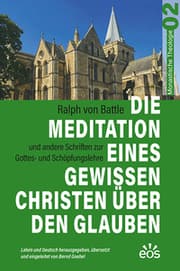 Cover von Die Meditation eines gewissen Christen über den Glauben - Ralph von Battles Schriften zur Gottes- und Schöpfungslehre