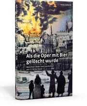 Cover von Als die Oper mit Bier gelöscht wurde
