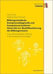 Cover von Bildungsstandards, Kompetenzdiagnostik und kompetenzorientierter Unterricht zur Qualitätssicherung des Bildungswesens
