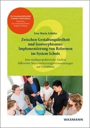 Cover von Zwischen Gestaltungsfreiheit und Isomorphismus: Implementierung von Reformen im System Schule