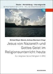 Cover von Jesus von Nazareth und Gottes Geist im Religionsunterricht heute
