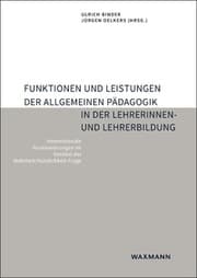 Cover von Funktionen und Leistungen der Allgemeinen Pädagogik in der Lehrerinnen- und Lehrerbildung