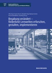 Cover von Begabung verändert - förderliche Lernwelten erforschen, gestalten, implementieren