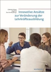 Cover von Innovative Ansätze zur Veränderung der Lehrkräfteausbildung