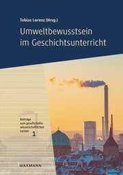 Cover von Umweltbewusstsein im Geschichtsunterricht