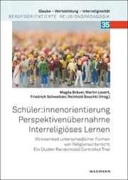 Cover von Schüler:innenorientierung - Perspektivenübernahme - Interreligiöses Lernen