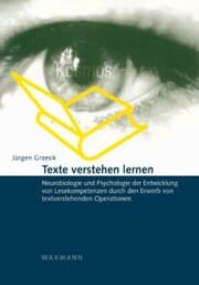 Cover von Texte verstehen lernen. Neurobiologie und Psychologie der Entwicklung von Lesekompetenzen durch den Erwerb von textverstehenden Operationen
