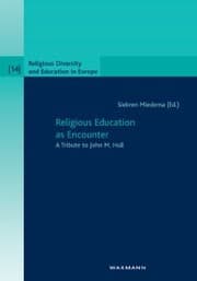 Cover von Religious Education as Encounter. A Tribute to John M. Hull