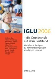 Cover von IGLU 2006 - die Grundschule auf dem Prüfstand. Vertiefende Analysen zu Rahmenbedingungen schulischen Lernens