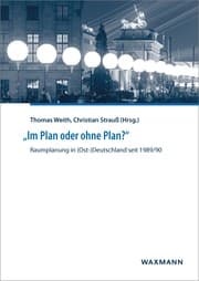 Cover von 'Im Plan oder ohne Plan?' Raumplanung in (Ost-)Deutschland seit 1989/90