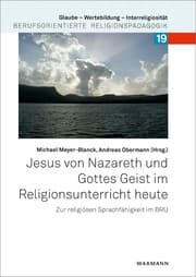 Cover von Jesus von Nazareth und Gottes Geist im Religionsunterricht heute