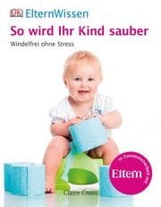 Cover von So wird Ihr Kind sauber