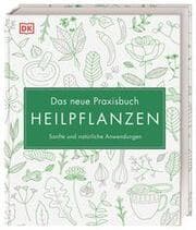 Cover von Das neue Praxisbuch Heilpflanzen