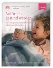 Cover von Natürlich gesund werden - Die wichtigsten Kinderkrankheiten erkennen und behandeln