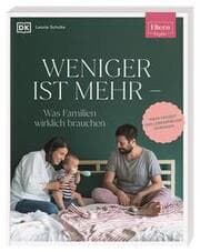 Cover von Weniger ist mehr - was Familien wirklich brauchen