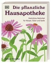 Cover von Die pflanzliche Hausapotheke