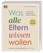 Cover von Was alle Eltern wissen wollen