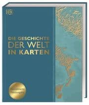 Cover von Die Geschichte der Welt in Karten