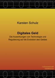 Cover von Digitales Geld - Die Auswirkungen von Technologie und Regulierung auf die Evolution des Geldes