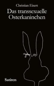Cover von Das transsexuelle Osterkaninchen