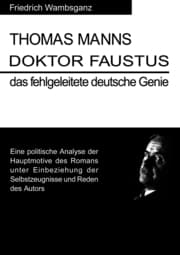 Cover von Thomas Mann: Doktor Faustus das fehlgeleitete deutsche Genie