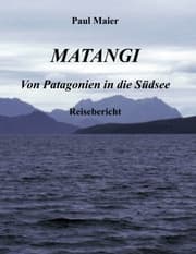 Cover von Matangi - Von Patagonien in die Südsee