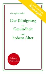 Cover von Der Königsweg zu Gesundheit und hohem Alter
