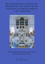 Cover von Die Innenarchitektur der Bergischen Predigtkirchen vom Barock bis zum Klassizismus und ihre Restaurierung im 20. Jahrhundert unter der besonderen Berücksichtigung des Kirchenkreises Lennep