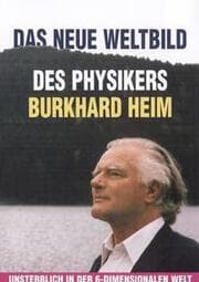 Cover von Das neue Weltbild des Physikers Burkhard Heim