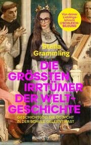 Cover von Die spektakulärsten Geschichten der Menschheit